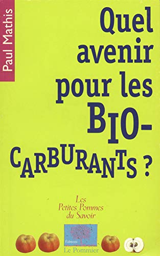 Beispielbild fr Quel avenir pour les biocarburants ? zum Verkauf von Librairie Th  la page