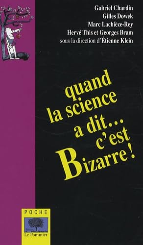 Beispielbild fr Quand la science a dit. c'est bizarre ! zum Verkauf von Ammareal