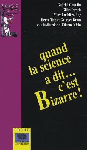 Stock image for Quand la science a dit. c'est bizarre ! for sale by Ammareal