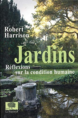 Imagen de archivo de Jardins : Rflexions Sur La Condition Humaine a la venta por RECYCLIVRE