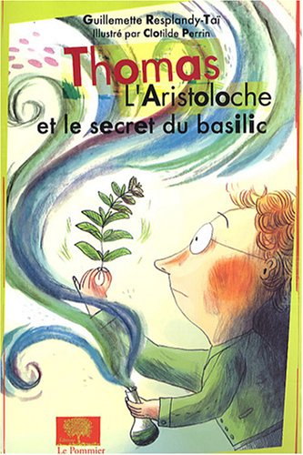 Stock image for Thomas L'Aristoloche et le secret du basilic for sale by Ammareal