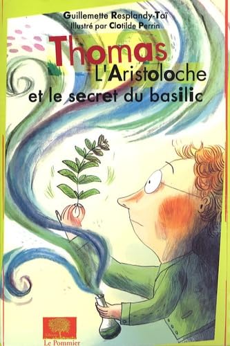 9782746503465: Thomas l'Aristoloche et le secret du basilic (Romans & Plus Junior) (French Edition)