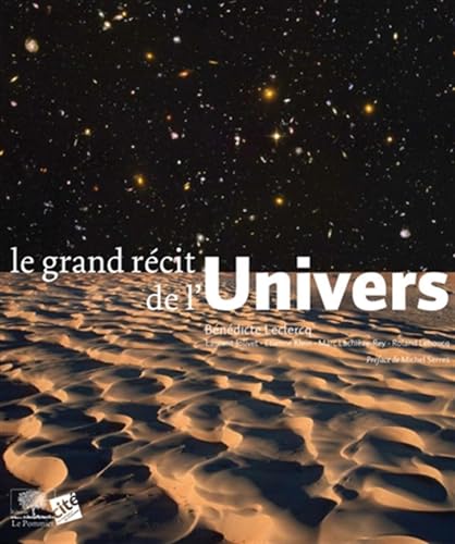 Beispielbild fr Le grand rcit de l'Univers zum Verkauf von Ammareal