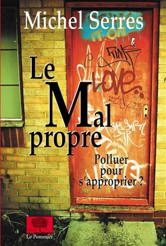 Stock image for Le Mal propre : Polluer pour s'approprier ? for sale by Ammareal