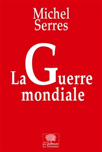 Stock image for La Guerre mondiale [Paperback] Serres, Michel for sale by LIVREAUTRESORSAS