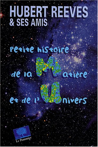 Beispielbild fr Petite histoire de la matire et de l'Univers zum Verkauf von Ammareal