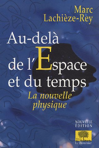 Stock image for Au-del de l'espace et du temps : La nouvelle physique for sale by Ammareal