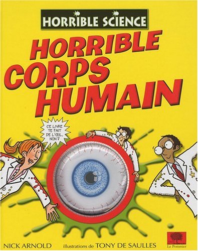 Beispielbild fr Horrible science. Horrible corps humain zum Verkauf von Chapitre.com : livres et presse ancienne