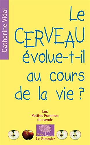 9782746504387: CERVEAU EVOLUE-T-IL AU COURS DE LA VIE ?