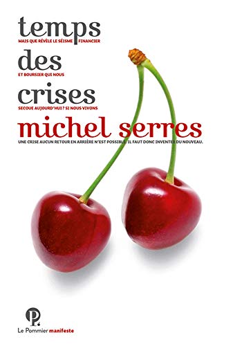 Temps des crises (9782746504530) by Serres, Michel