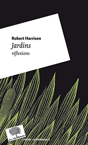 Jardins, rÃ©flexions - Poche (9782746504714) by Harrison, Robert; Naugrette, Florence