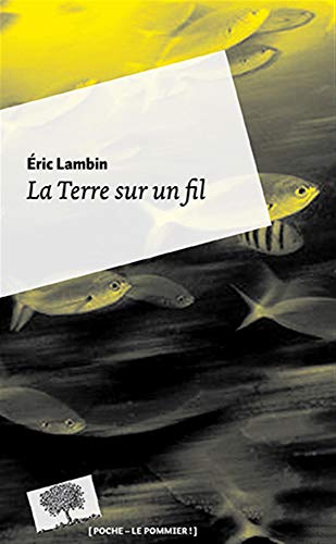 La Terre sur un fil - Poche (9782746504738) by Lambin, Eric