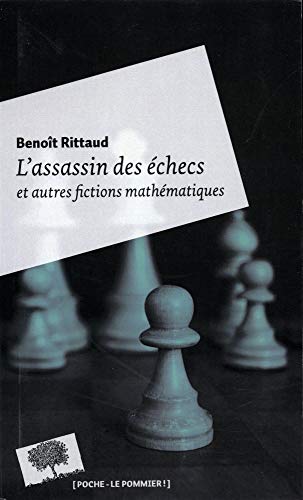 Beispielbild fr L'assassin des checs et autres fictions mathmatiques zum Verkauf von Librairie Pic de la Mirandole