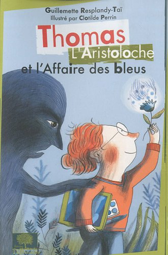 Beispielbild fr Thomas L'Aristoloche et l'affaire des bleus zum Verkauf von Ammareal