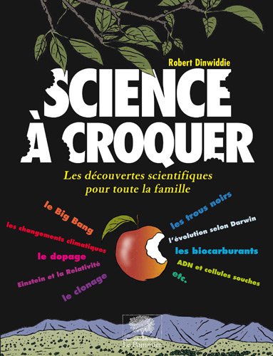 Science a croquer (French Edition) (9782746505599) by Robert Dinwiddie