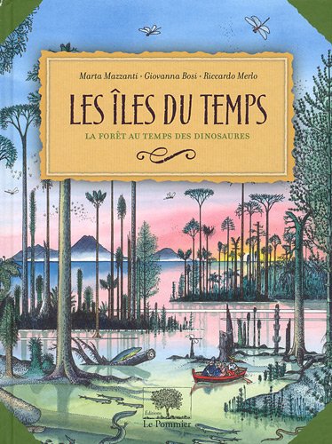 Beispielbild fr Les les Du Temps : La Fort Au Temps Des Dinosaures zum Verkauf von RECYCLIVRE
