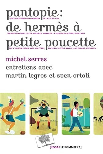 Beispielbild fr Pantopie : de Herms  petite poucette : Entretiens avec Martin Legros et Sven Ortoli zum Verkauf von Ammareal