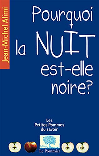 Imagen de archivo de Pourquoi la nuit est-elle noire ? a la venta por Ammareal