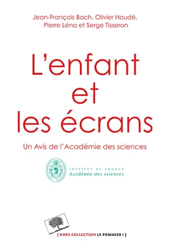 Stock image for L'enfant et les crans - Avis de l'Acadmie des Sciences for sale by Ammareal