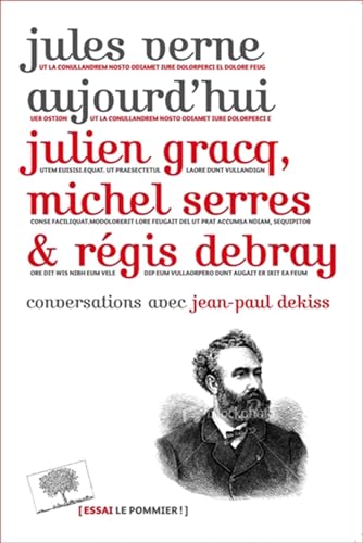 Stock image for Jules Verne aujourd'hui; conversations avec Jean-Paul Dekiss. Collection : Essais. for sale by AUSONE