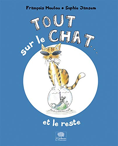 Stock image for Tout sur le chat. et le reste for sale by Ammareal