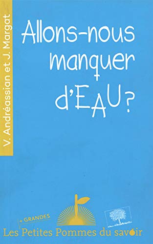 9782746508682: Allons-nous manquer d'eau ? (Les + Grandes Petites Pommes du Savoir)