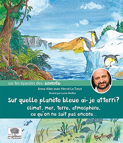 Stock image for Sur quelle plante bleue ai-je atterri ? for sale by Ammareal
