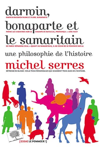 Beispielbild fr Darwin, bonaparte et le Samaritain - Une philosophie de l'histoire zum Verkauf von medimops