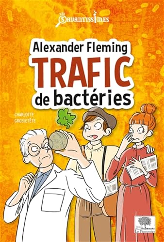 9782746517615: Alexander Fleming: Trafic de bactries