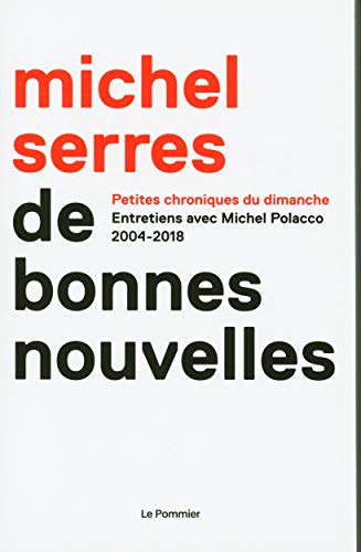 Beispielbild fr De bonnes nouvelles [Broch] Serres, Michel et Polacco, Michel zum Verkauf von BIBLIO-NET