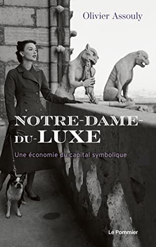 Beispielbild fr Notre-Dame-du-Luxe: Une conomie du capital symbolique zum Verkauf von medimops