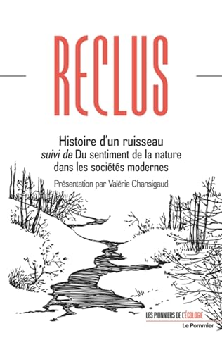 Beispielbild fr Histoire d'un ruisseau suivi de Du sentiment de la nature dans les socits modernes zum Verkauf von Gallix