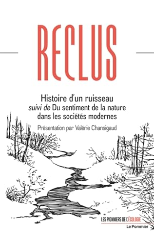 Stock image for Histoire d'un ruisseau suivi de Du sentiment de la nature dans les socits modernes for sale by Gallix