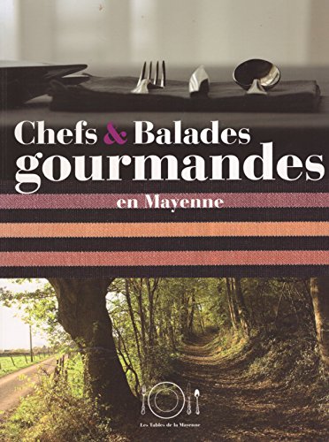 9782746614093: Chefs & balades gourmandes en mayenne