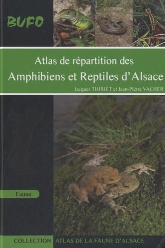 Beispielbild fr Atlas De Rpartition Des Amphibiens Et Reptiles D'alsace zum Verkauf von RECYCLIVRE