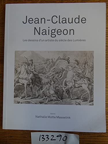 9782746644687: Jean-Claude Naigeon, 1753-1832 : les dessins d'un artiste du siecle des lumieres = the drawings of an artist in the age of Enlightenment