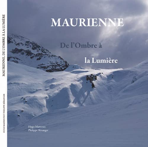 Stock image for Maurienne: De l'Ombre  la Lumire for sale by Ammareal