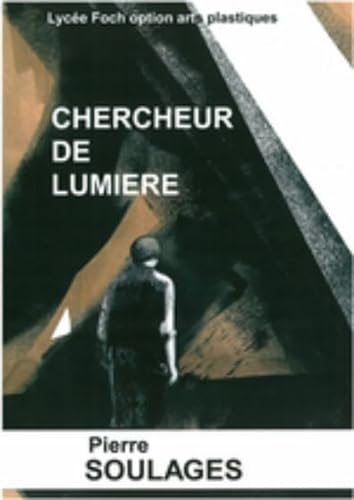 9782746667396: Chercheur de Lumiere Pierre Soulages