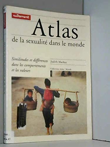 Imagen de archivo de Atlas de la sexualit dans le monde. Similitudes et diffrences dans les comportements et les valeurs a la venta por Ammareal