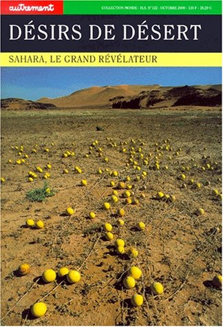 9782746700222: Dsirs de dsert: Sahara, le grand rvlateur