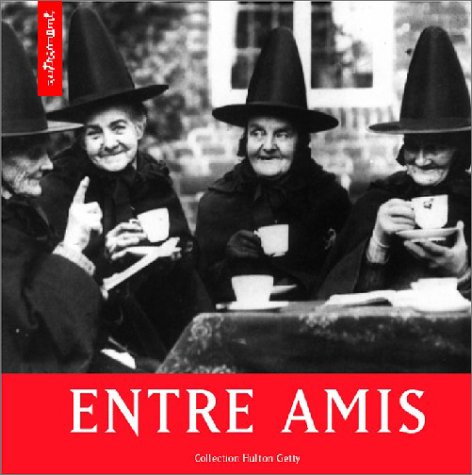 Stock image for Entre Amis : Collection Hulton Getty for sale by RECYCLIVRE
