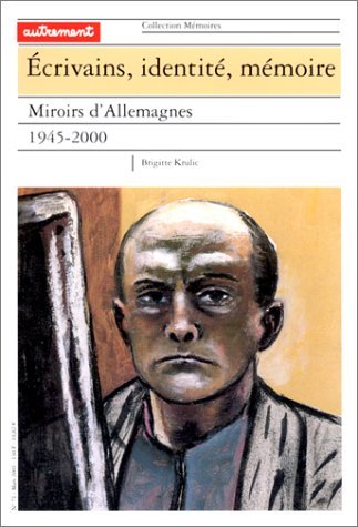 9782746700789: Ecrivains, identit, mmoire : miroirs d'Allemagne