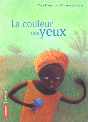 Stock image for La Couleur des yeux for sale by Project HOME Books