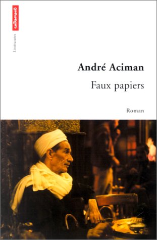 Faux papiers (9782746701755) by Aciman, AndrÃ©; Bury, Laurent