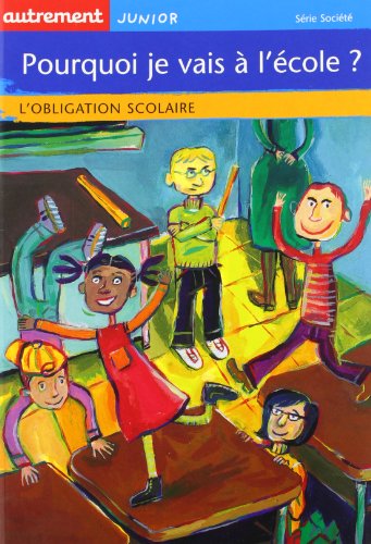 Stock image for Pourquoi je vais  l'cole ? : L'Obligation scolaire for sale by Ammareal