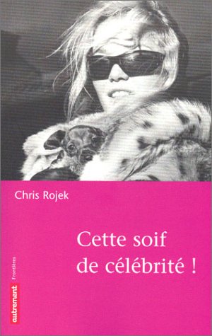 Beispielbild fr Cette Soif De Clbrit ! zum Verkauf von RECYCLIVRE