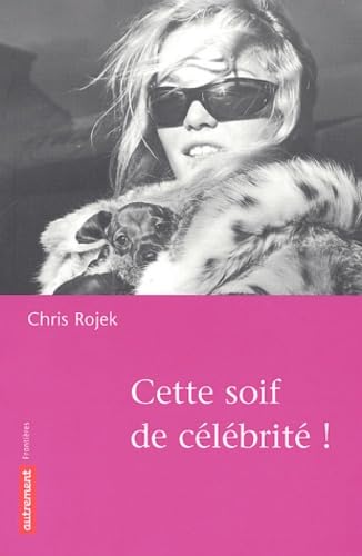 Stock image for Cette Soif De Clbrit ! for sale by RECYCLIVRE