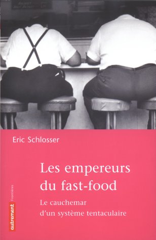 9782746703056: Les Empereurs Du Fast-Food. Le Cauchemar D'Un Systeme Tentaculaire