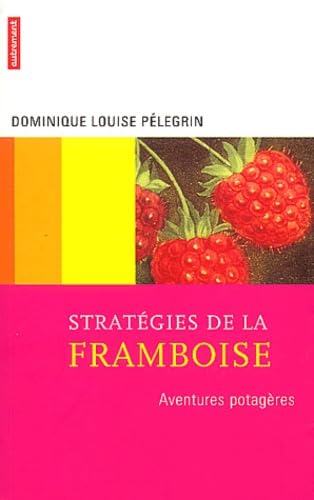 9782746703193: Strategies De La Framboise. Aventures Potageres