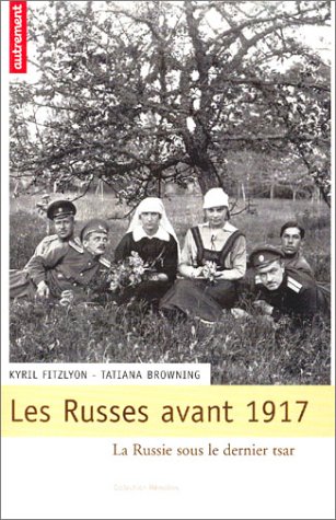 Les Russes avant 1917 (9782746703292) by Fitzlyon, Kyril; Browning, Tatiana